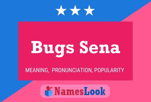 Bugs Sena Namensposter