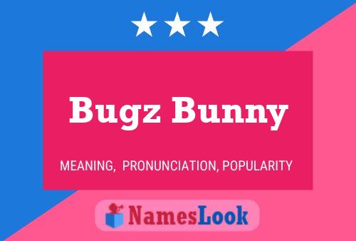 Bugz Bunny Namensposter