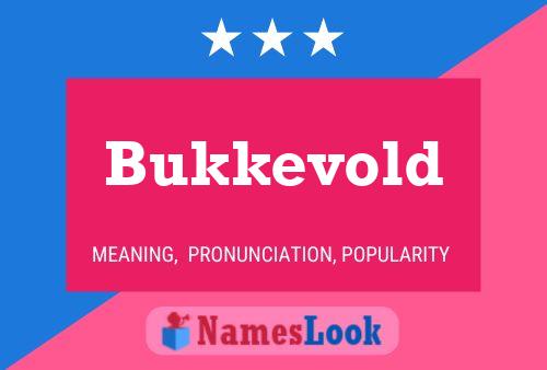 Bukkevold Namensposter