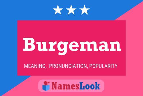 Burgeman Namensposter