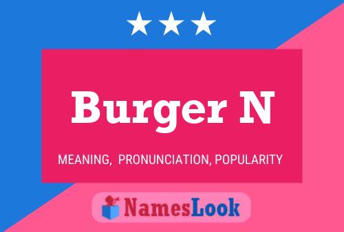 Burger N Namensposter