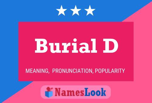 Burial D Namensposter