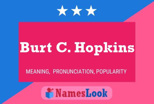 Burt C. Hopkins Namensposter