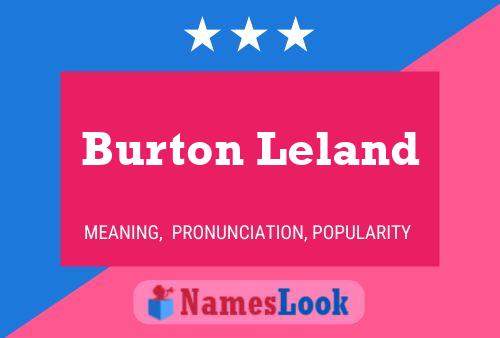 Burton Leland Namensposter