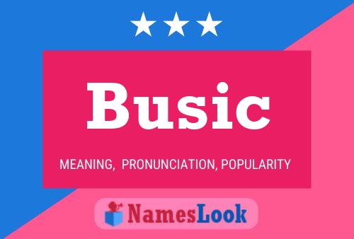 Busic Namensposter