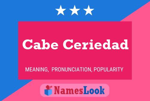 Cabe Ceriedad Namensposter