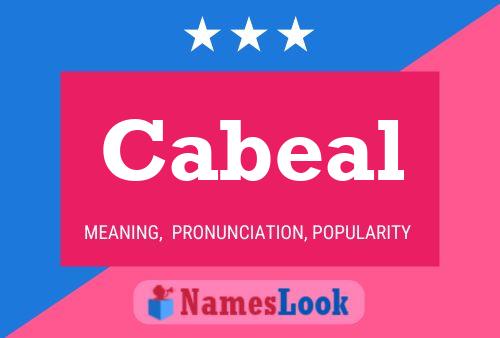 Cabeal Namensposter