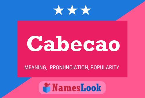 Cabecao Namensposter