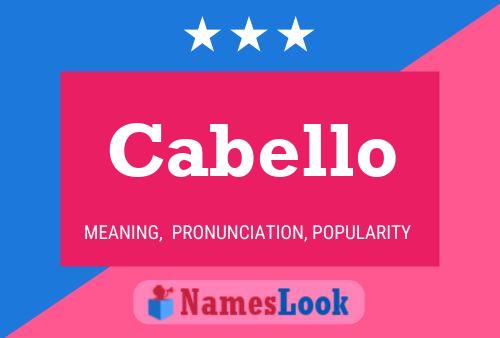 Cabello Namensposter