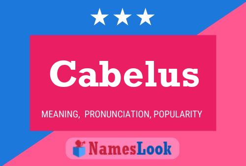 Cabelus Namensposter