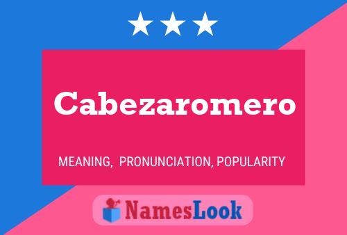 Cabezaromero Namensposter