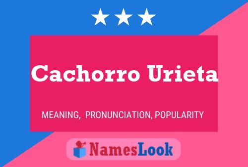 Cachorro Urieta Namensposter