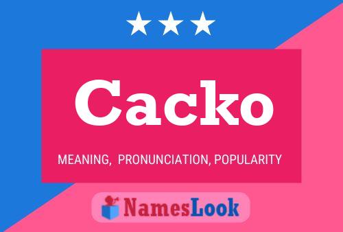 Cacko Namensposter