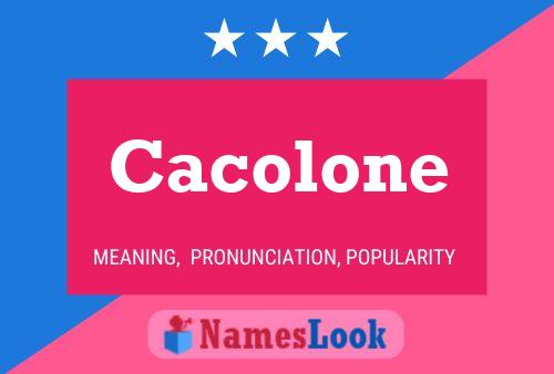 Cacolone Namensposter