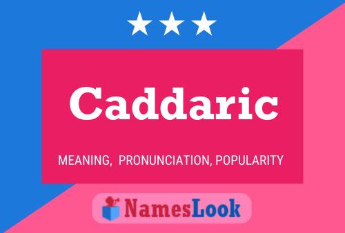 Caddaric Namensposter