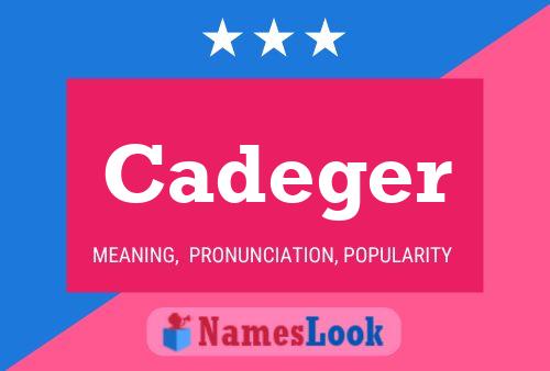 Cadeger Namensposter