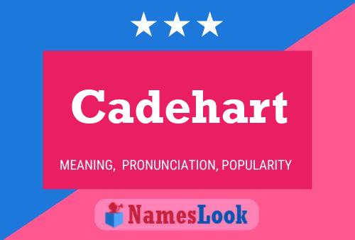 Cadehart Namensposter