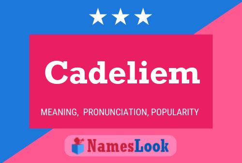 Cadeliem Namensposter