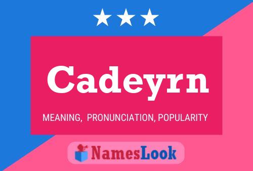 Cadeyrn Namensposter