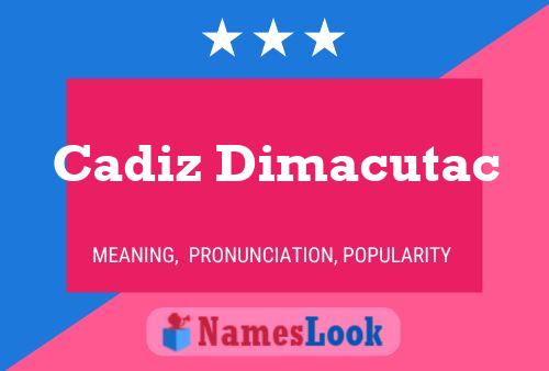 Cadiz Dimacutac Namensposter