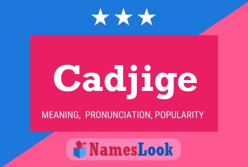 Cadjige Namensposter