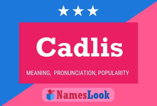 Cadlis Namensposter