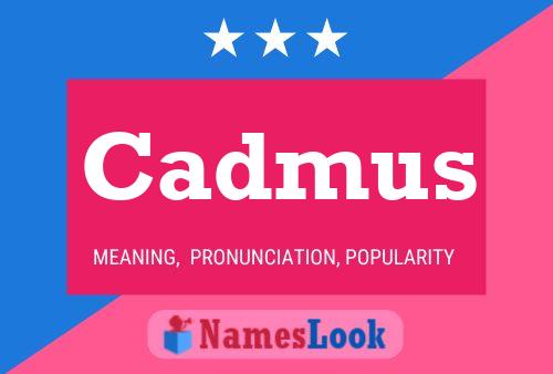 Cadmus Namensposter