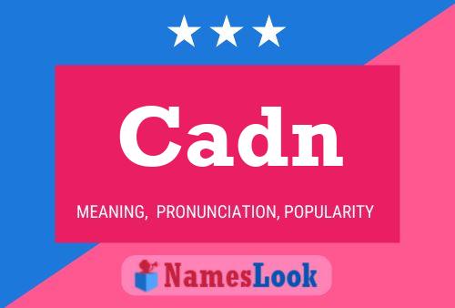 Cadn Namensposter