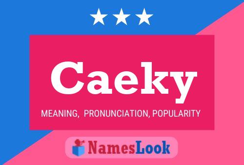 Caeky Namensposter