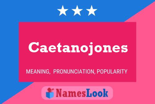 Caetanojones Namensposter