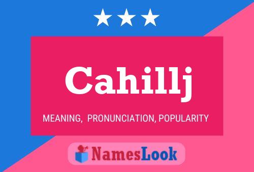 Cahillj Namensposter