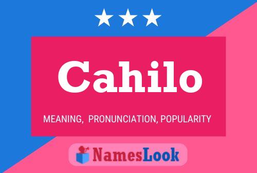 Cahilo Namensposter