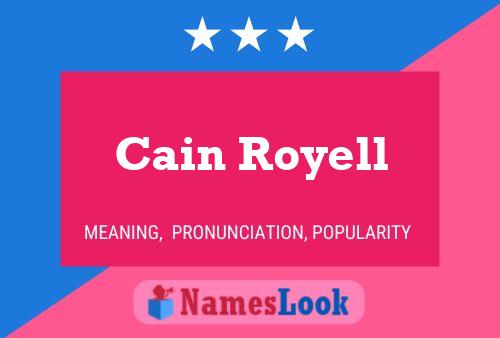 Cain Royell Namensposter