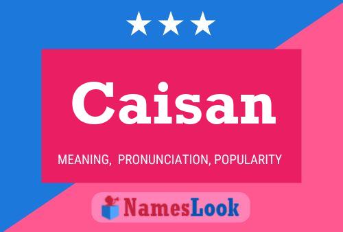 Caisan Namensposter