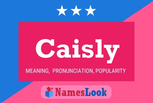 Caisly Namensposter