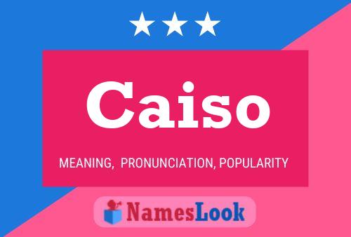 Caiso Namensposter