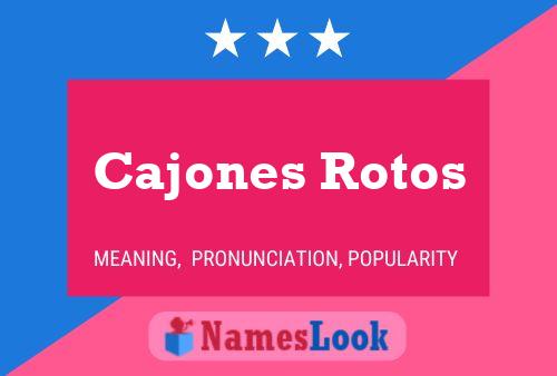 Cajones Rotos Namensposter