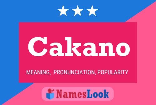 Cakano Namensposter