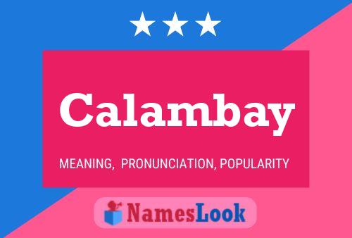 Calambay Namensposter