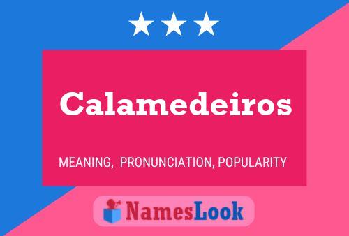 Calamedeiros Namensposter