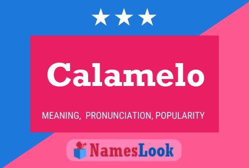 Calamelo Namensposter