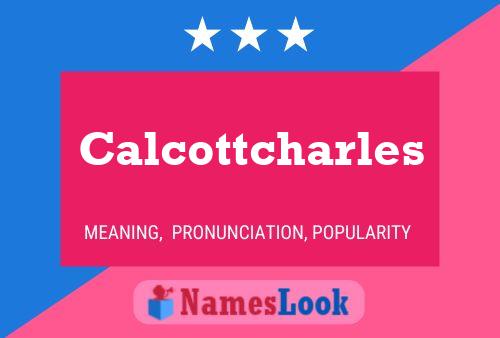 Calcottcharles Namensposter