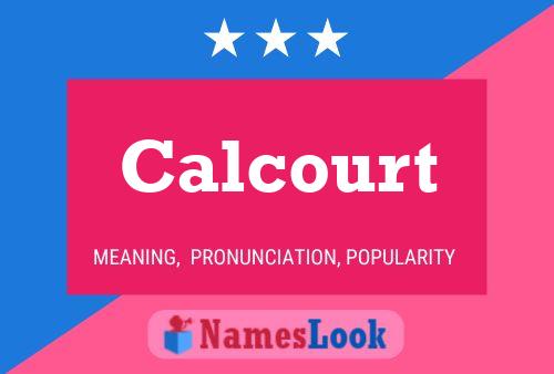 Calcourt Namensposter