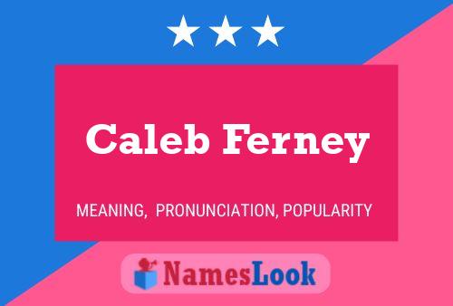 Caleb Ferney Namensposter