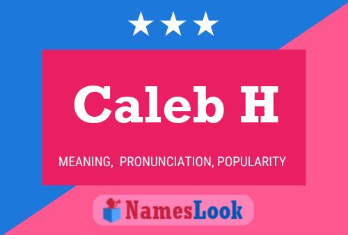 Caleb H Namensposter