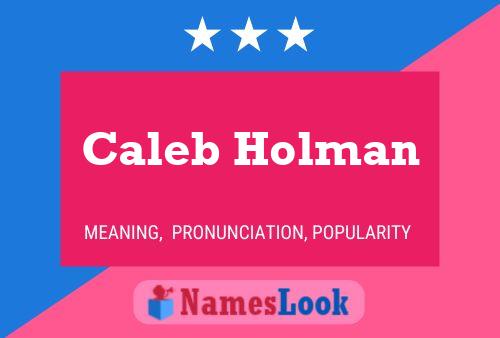 Caleb Holman Namensposter