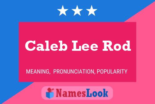 Caleb Lee Rod Namensposter