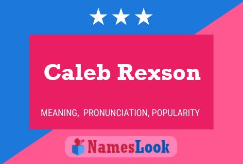 Caleb Rexson Namensposter