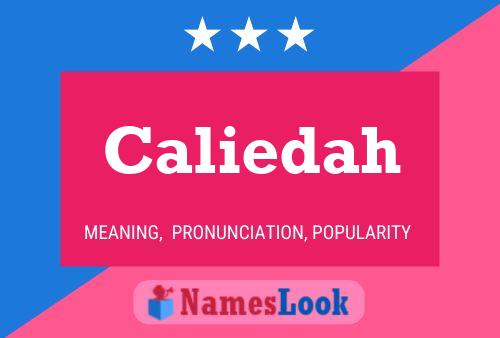 Caliedah Namensposter