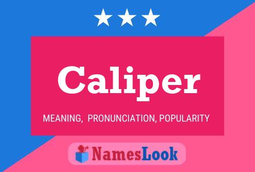 Caliper Namensposter